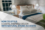 How to Style Coastal-Inspired Décor with Natural Stone Accents